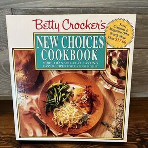 Betty Crocker's New Choices Cookbook by Carolyn B. Mitchell and Betty Crocker...
